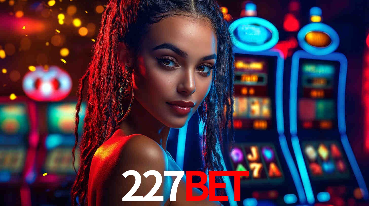 A Experiência Imersiva dos Cassinos Ao Vivo no 227Bet