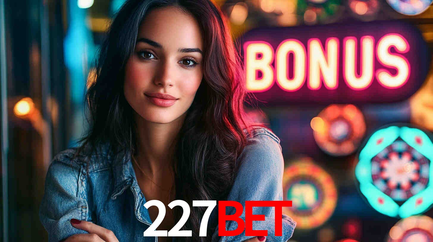 Welcome Bonus 227Bet
