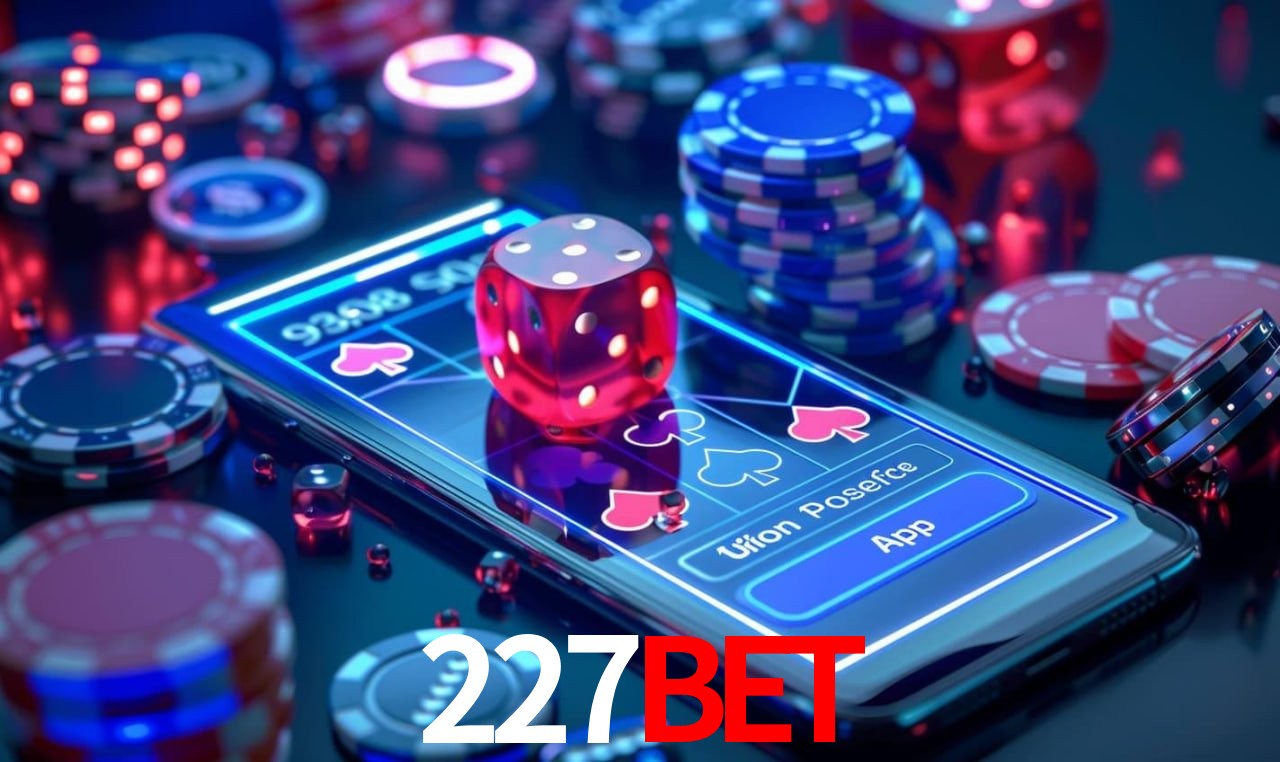 Explore as vantagens do 227Bet: serviço profissional e confiabilidade
